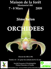 Affiche salon de l'Orchidée 2009 Montamisé. Maison de la Forêt. SFO PCV Sociéré Française d'Orchidophilie de Poitou-Charentes et Vendée